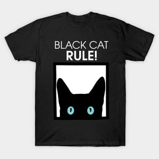 I'm not Unlucky, Black Cat Rule! T-Shirt